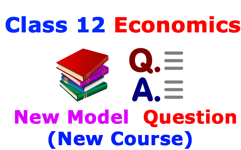 Class 12 ECONOMICS Model Question paper
